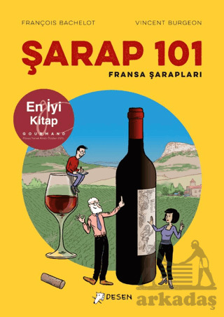 Şarap 101 - Fransa Şarapları - Desen Yayınları