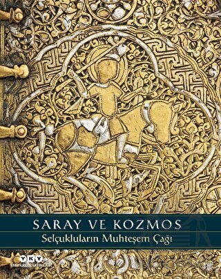 Saray Ve Kozmos - Selçukluların Muhteşem Çağı - 1