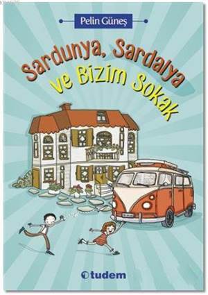 Sardunya, Sardalya Ve Bizim Sokak - Tudem Yayınları