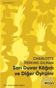 Sarı Duvar Kağıdı Ve Diğer Öyküler - Can Yayınları