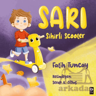 Sarı Sihirli Scooter - Bilgi Yayınevi