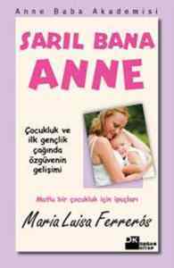 Sarıl Bana Anne - Doğan Kitap
