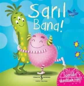 Sarıl Bana! - İş Bankası Kültür Yayınları