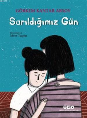 Sarıldığımız Gün - Yapı Kredi Yayınları