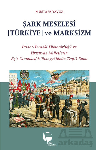 Şark Meselesi [Türkiye] Ve Marksizm - 1