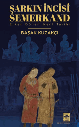 Şarkın İncisi Semerkand - 1