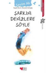 Şarkını Denizlere Söyle - Can Yayınları