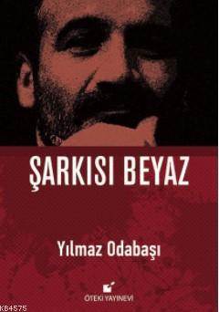 Şarkısı Beyaz (Ciltli) - Öteki Yayınevi