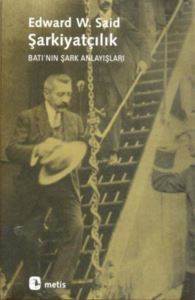 Şarkiyatçılık; Batının Şark Anlayışları - Metis Yayınları