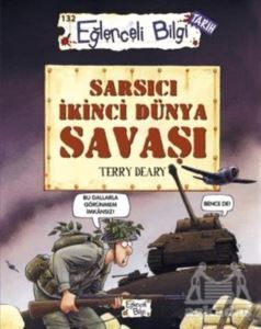 Sarsıcı İkinci Dünya Savaşı - Eğlenceli Bilgi Yayınları
