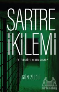 Sartre İkilemi - Entelektüel Neden Susar? - Fol Kitap