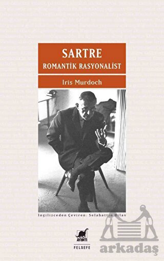 Sartre Romantik Rasyonalist - Ayrıntı Yayınları