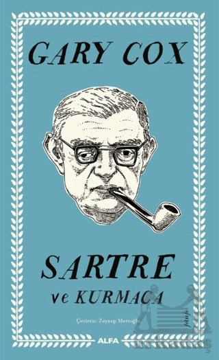 Sartre ve Kurmaca - Alfa Yayınları