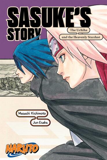 Sasuke's Story The Uchiha Descendants and the Heavenly Stardust - Naruto Novels - 1