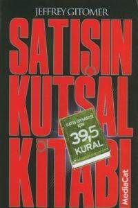 Satışın Kutsal Kitabı; Satış Başarısı İçin 39,5 Kural - 1