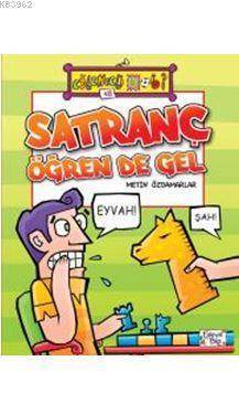 Satranç Öğren De Gel - Eğlenceli Bilgi Yayınları