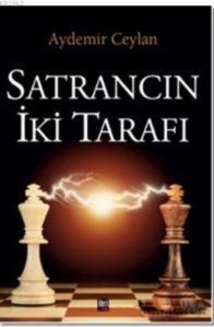 Satrancın İki Tarafı - İleri Yayınları