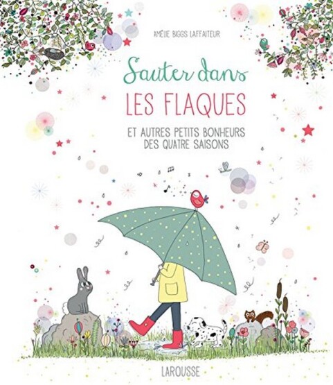 Sauter dans les flaques et autres petits bonheurs des quatre saisons - Publisher