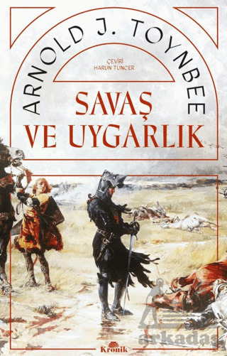 Savaş Ve Uygarlık - Kronik Kitap
