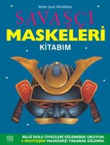 Savaşçı Maskeleri Kitabım - 1001 Çiçek Kitaplar