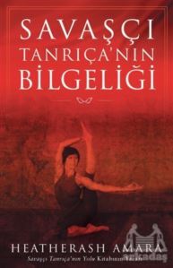 Savaşçı Tanrıça’Nın Bilgeliği - 1