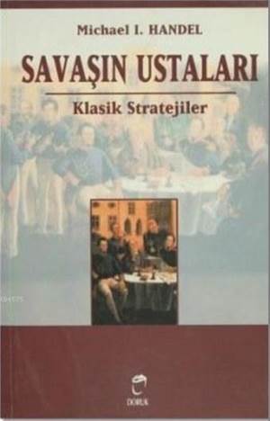 Savaşın Ustaları; Klasik Stratejiler - Doruk Yayınları