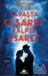 Savaşta Cesaret Kalpte Esaret - 1