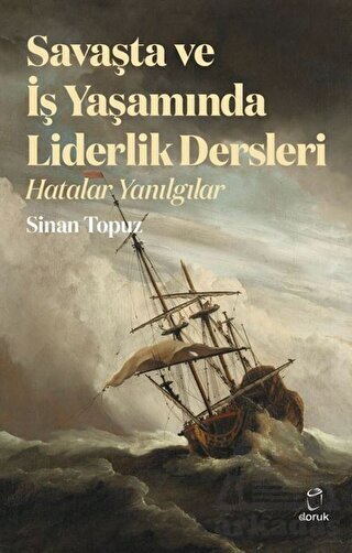 Savaşta ve İş Yaşamında Liderlik - Doruk Yayınları