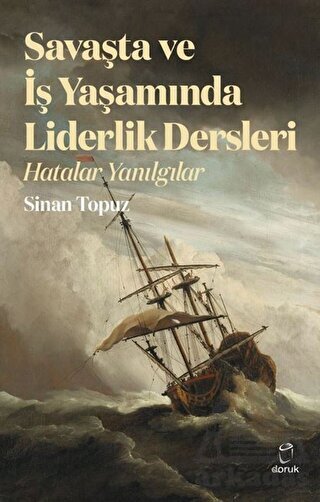 Savaşta ve İş Yaşamında Liderlik - 1