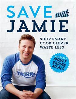 Save With Jamie: Shop Smart, Cook Clever, Waste Less - Michael Joseph