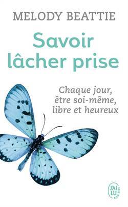 Savoir lacher prise - J'ai lu