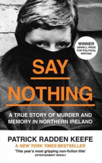 Say Nothing: A True Story Of Murder And Memory İn Northern Ireland - William Collins