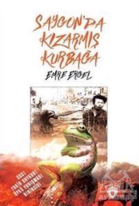 Saygon’Da Kızarmış Kurbağa - Dorlion Yayınevi