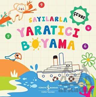Sayılarla Yaratıcı Boyama - Çevre - İş Bankası Kültür Yayınları