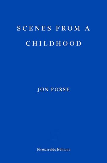 Scenes from a Childhood - Fitzcarraldo Editions