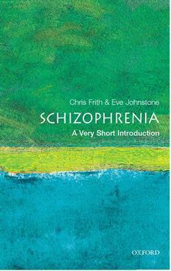 Schizophrenia: A Very Short Introduction - 1