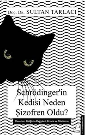 Schrödinger'in Kedisi Neden Şizofren Oldu? - Destek Yayınları