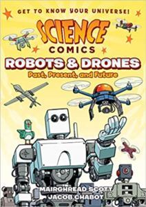 Science Comics: Robots And Drones - First Second