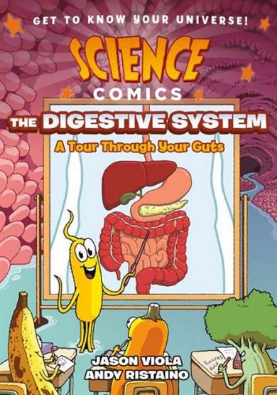 Science Comics: The Digestive System A Tour Through Your Guts - 1