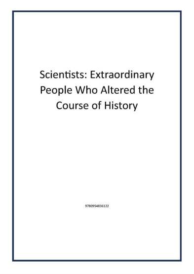 Scientists: Extraordinary People Who Altered the Course of History - 1