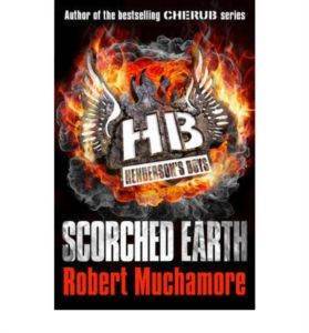 Scorched Earth (Henderson's Boys 7) - Hodder & Stoughton