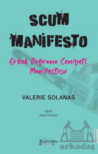 SCUM Manifesto - Erkek Doğrama Cemiyeti Manifestosu - Güldünya Yayınları