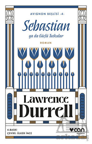 Sebastian Ya Da Güçlü Tutkular (Avignon Beşlisi 4) - Can Yayınları