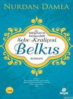 Sebe Kraliçesi Belkıs - Hayat Yayınları