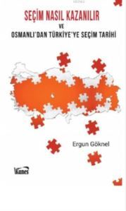 Seçim Nasıl Kazanılır Ve Osmanlı' Dan Türkiye' Ye Seçim Tarihi - 1