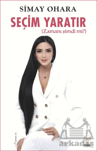 Seçim Yaratır - Feniks Yayınları