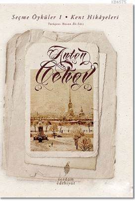 Seçme Öyküler Cilt 1: Kent Hikâyeleri - Yordam Kitap
