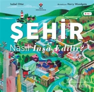 Şehir Nasıl İnşa Edilir? - Tübitak Yayınları