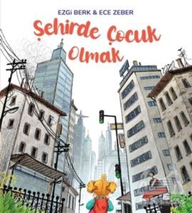 Şehirde Çocuk Olmak - Final Kültür Sanat Yayınları