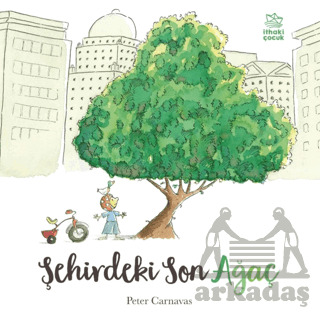 Şehirdeki Son Ağaç - İthaki Çocuk Yayınları